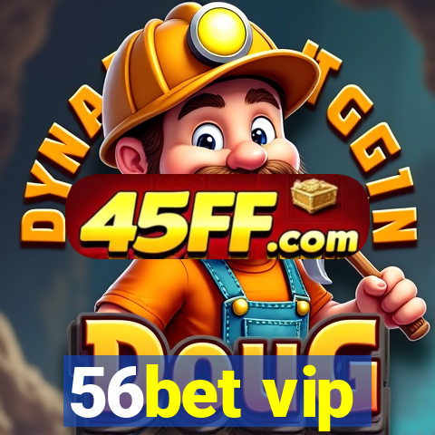 56bet vip